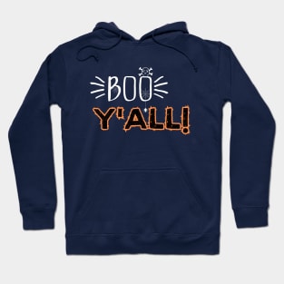 Boo Y'all! - Humorous Halloween Celebration Saying Gift Idea Hoodie